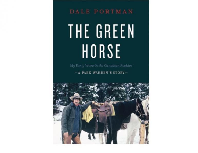 dale portman the greenhorse, park warden canadian rockies dale portman, book about dale portman
